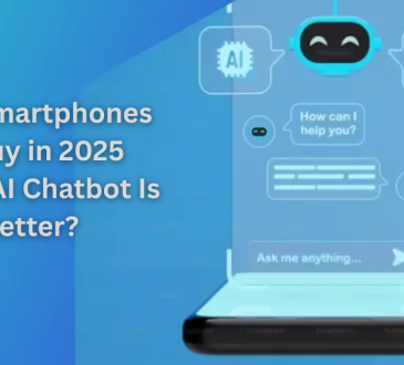 Best Smartphones to Buy in 2025 Which AI Chatbot Is Better?